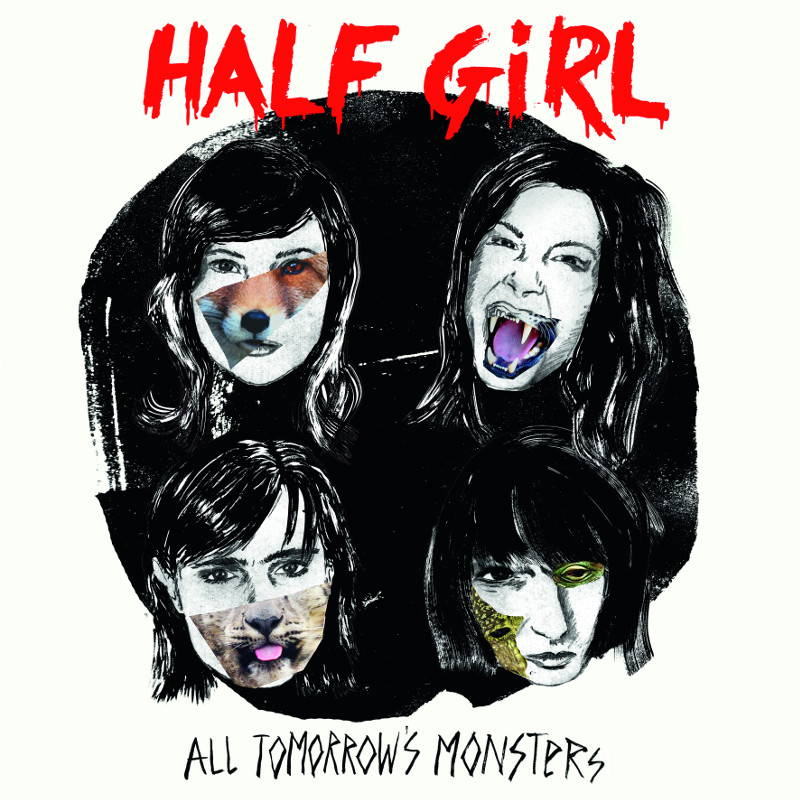 Image for Half Girl: "All Tomorrow's Monsters" - rec release