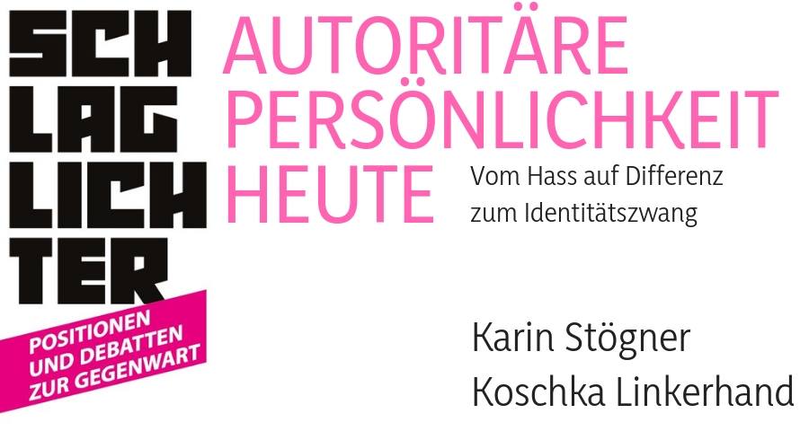 Image for Karin Stögner: Autoritäre Persönlichkeit heute