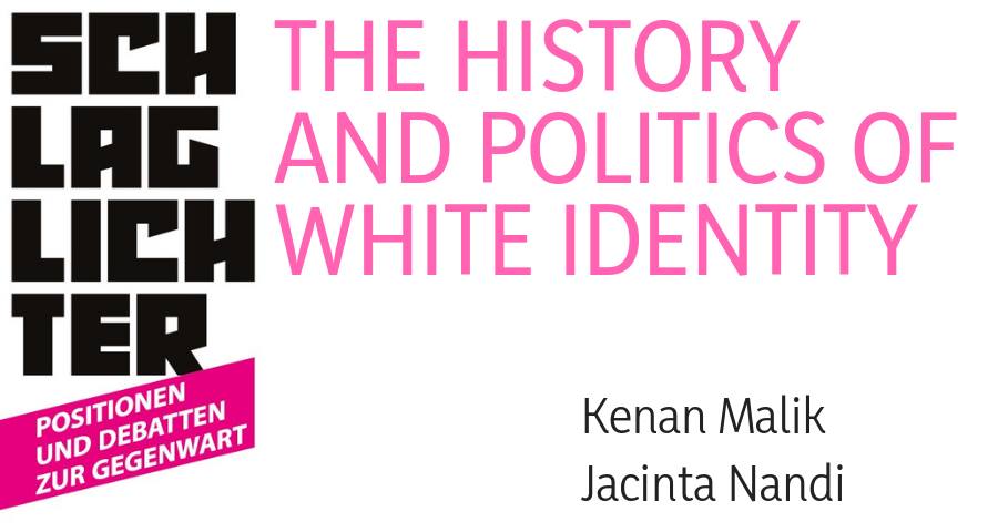 Image for Kenan Malik: History & Politics of White Identity